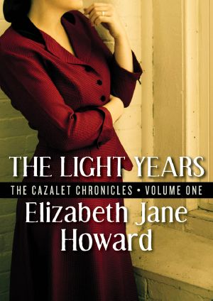 [Cazalet Chronicles 01] • The Light Years